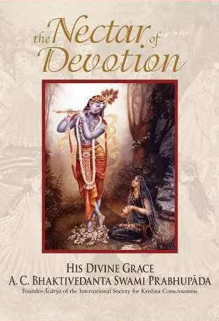The Nectar of Devotion: The Complete Science of Bhakti-Yoga
